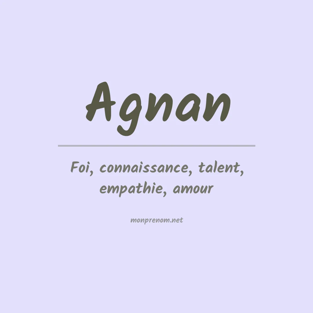 Signification du prénom Agnan