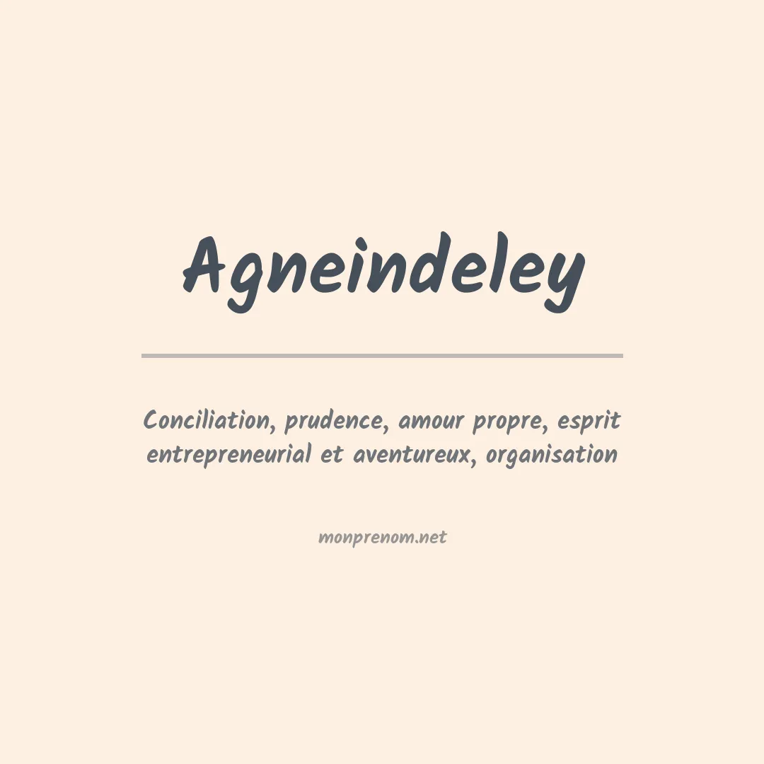 Signification du prénom Agneindeley