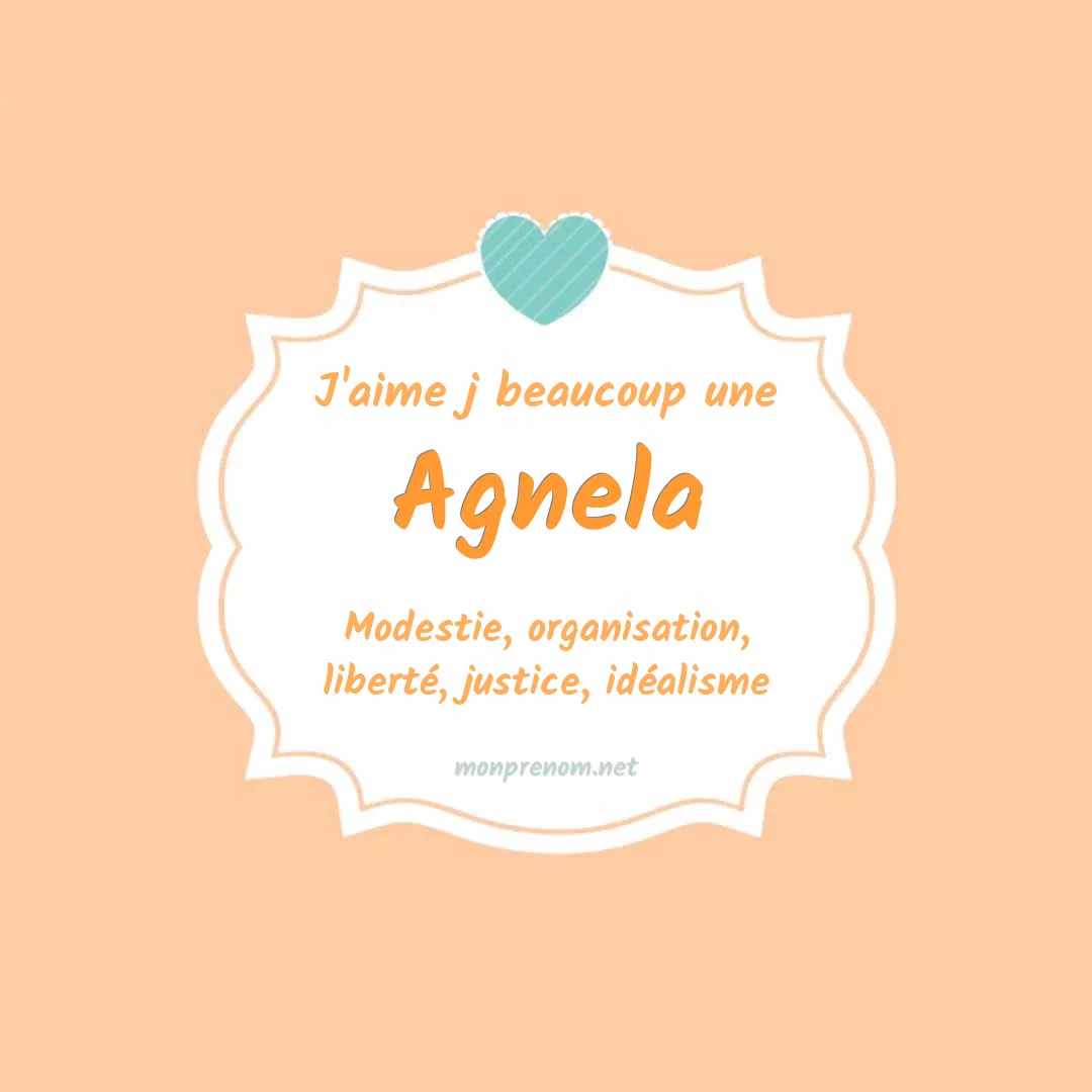 J'aime beaucoup Agnela