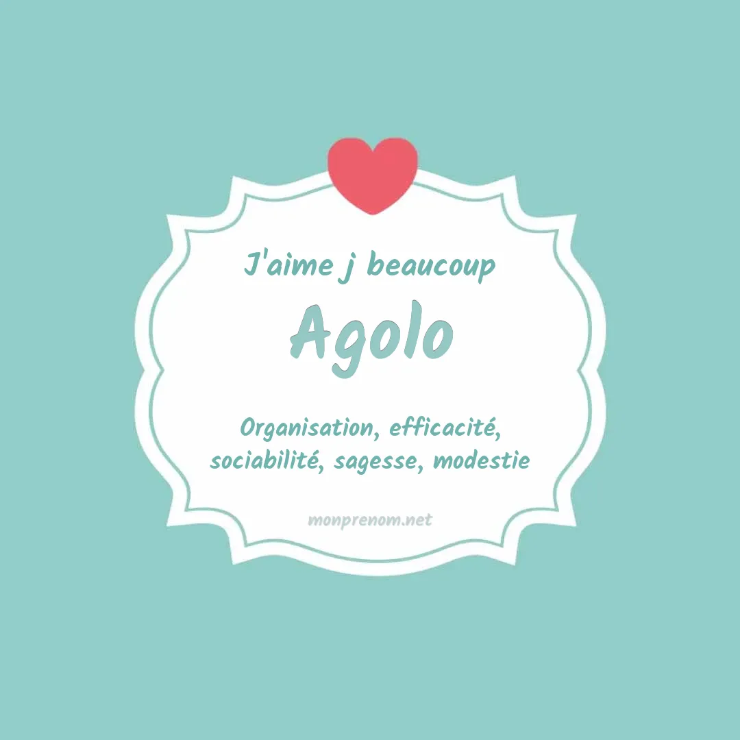 J'aime beaucoup Agolo