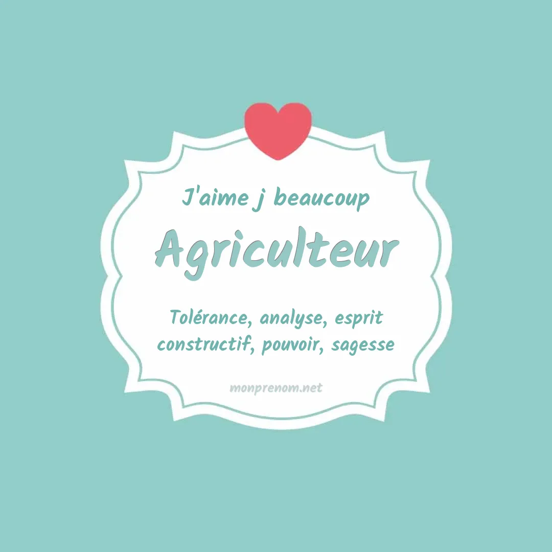 J'aime beaucoup Agriculteur
