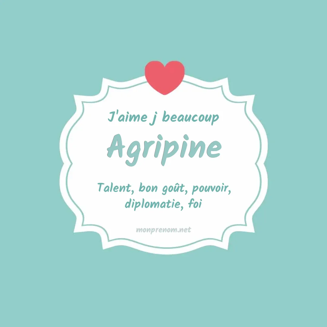 J'aime beaucoup Agripine