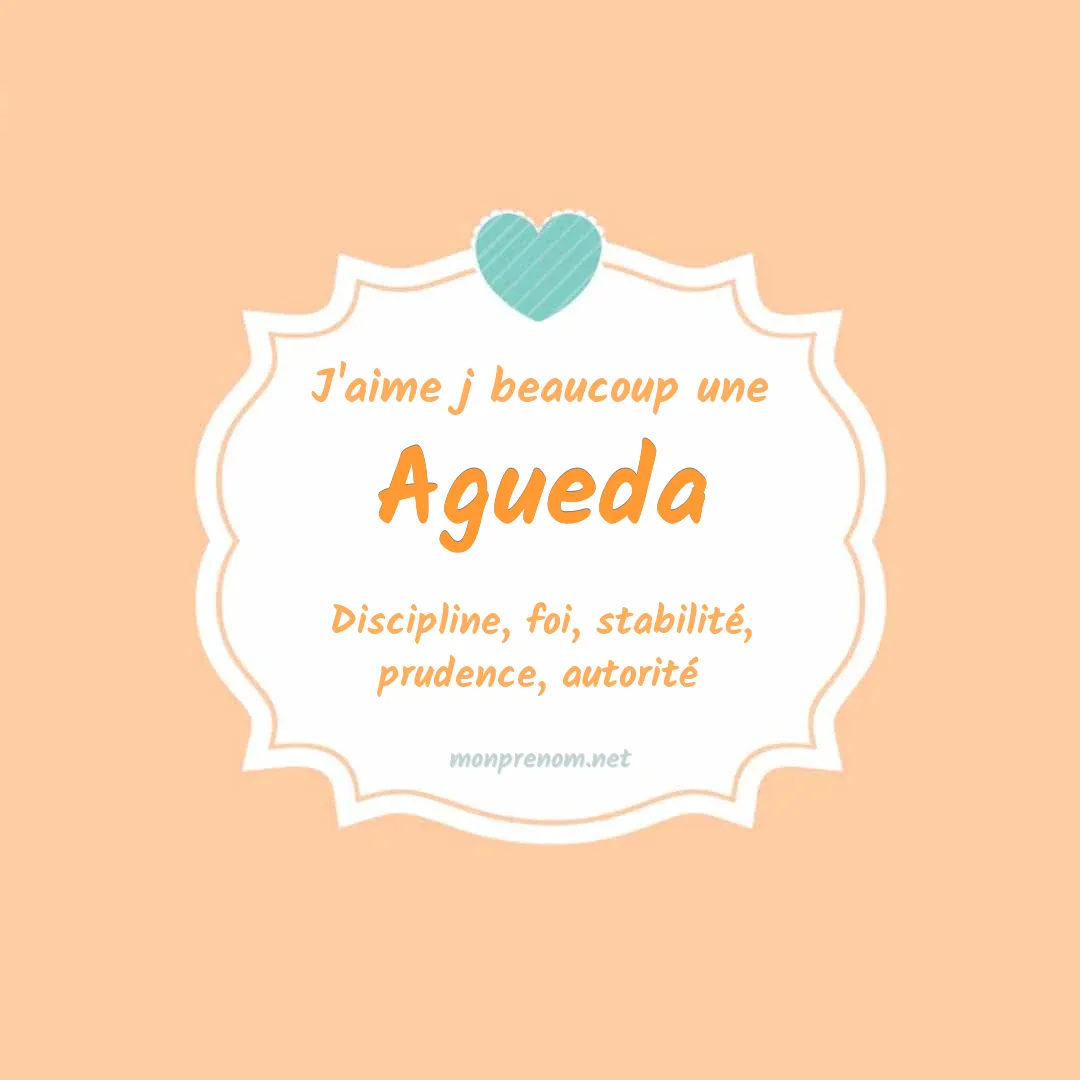 J'aime beaucoup Agueda