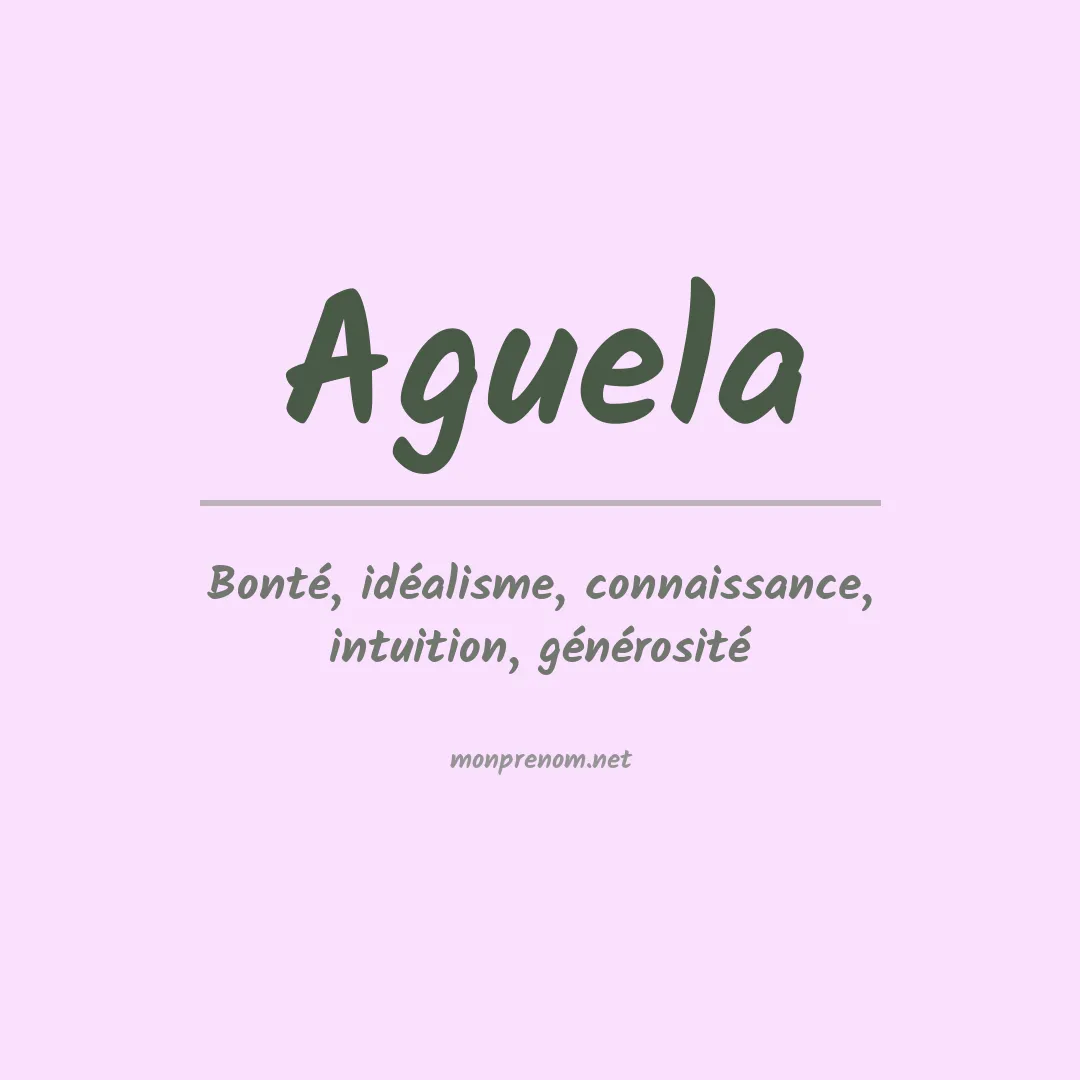 Signification du prénom Aguela