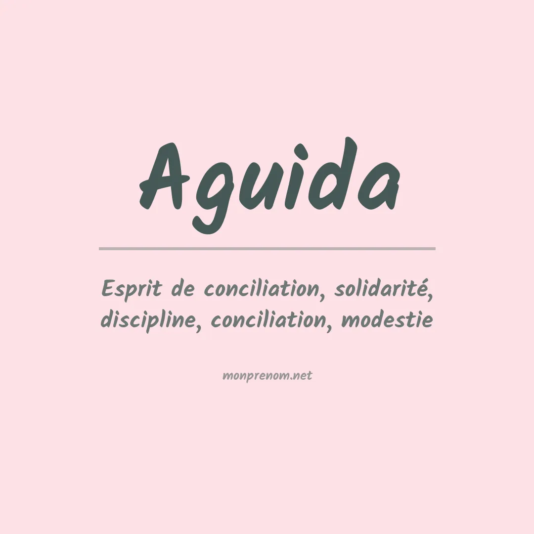 Signification du prénom Aguida