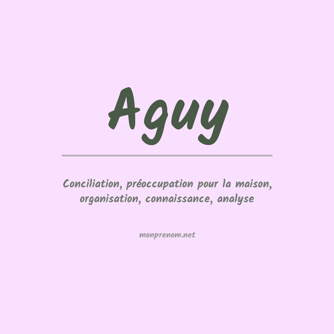 Signification du prénom Aguy