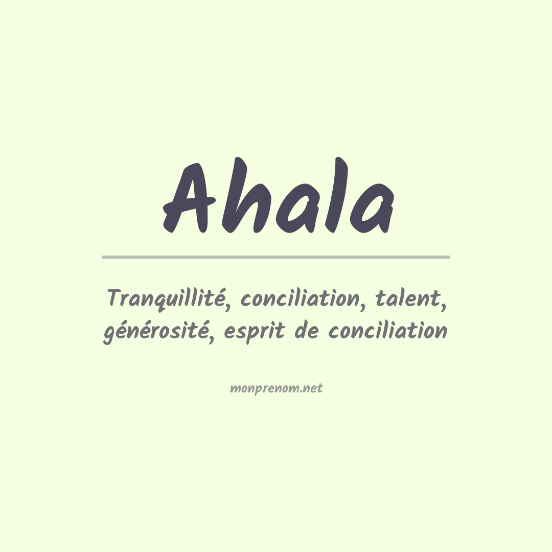 Signification du prénom Ahala