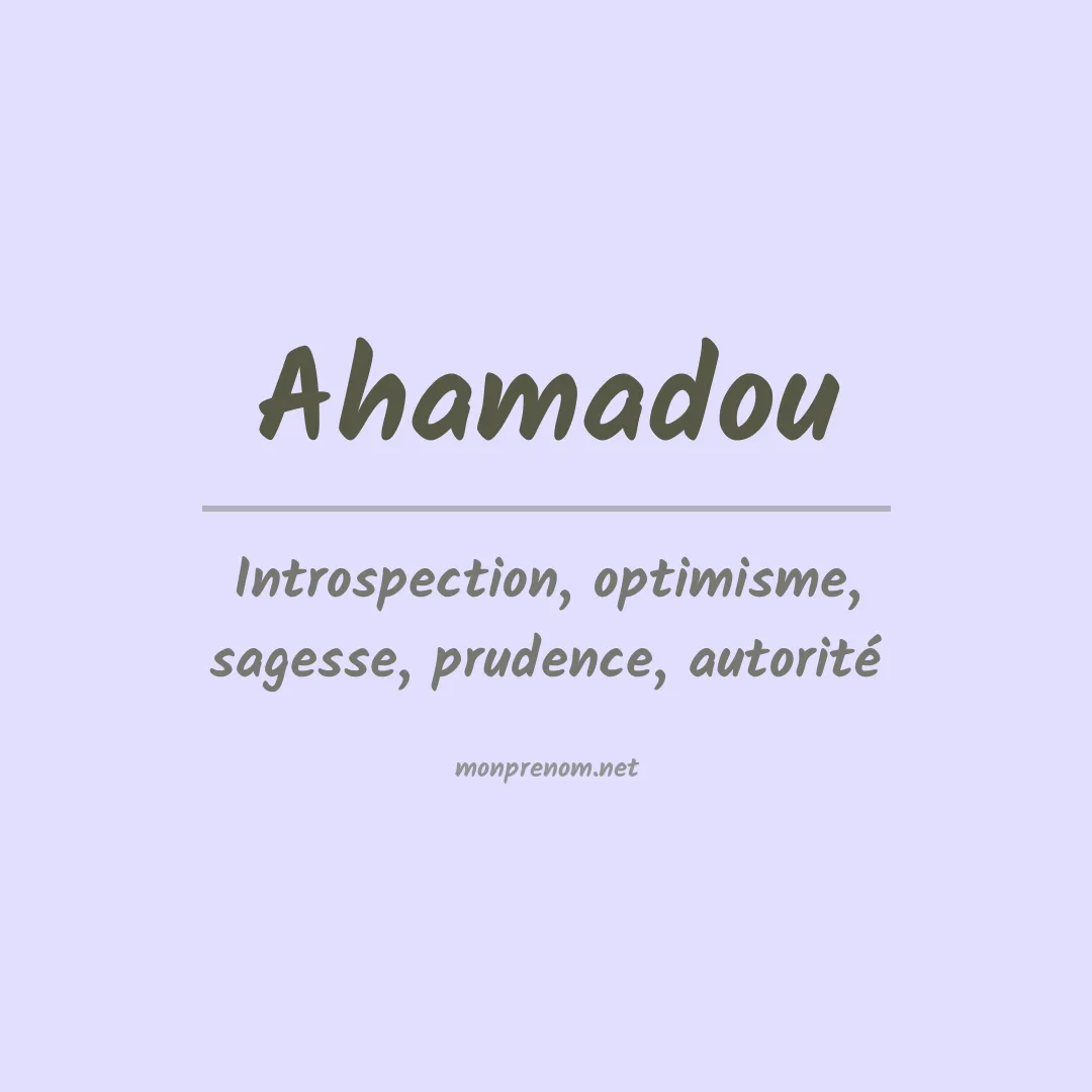 Signification du prénom Ahamadou