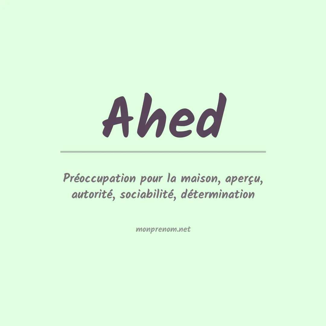 Signification du prénom Ahed