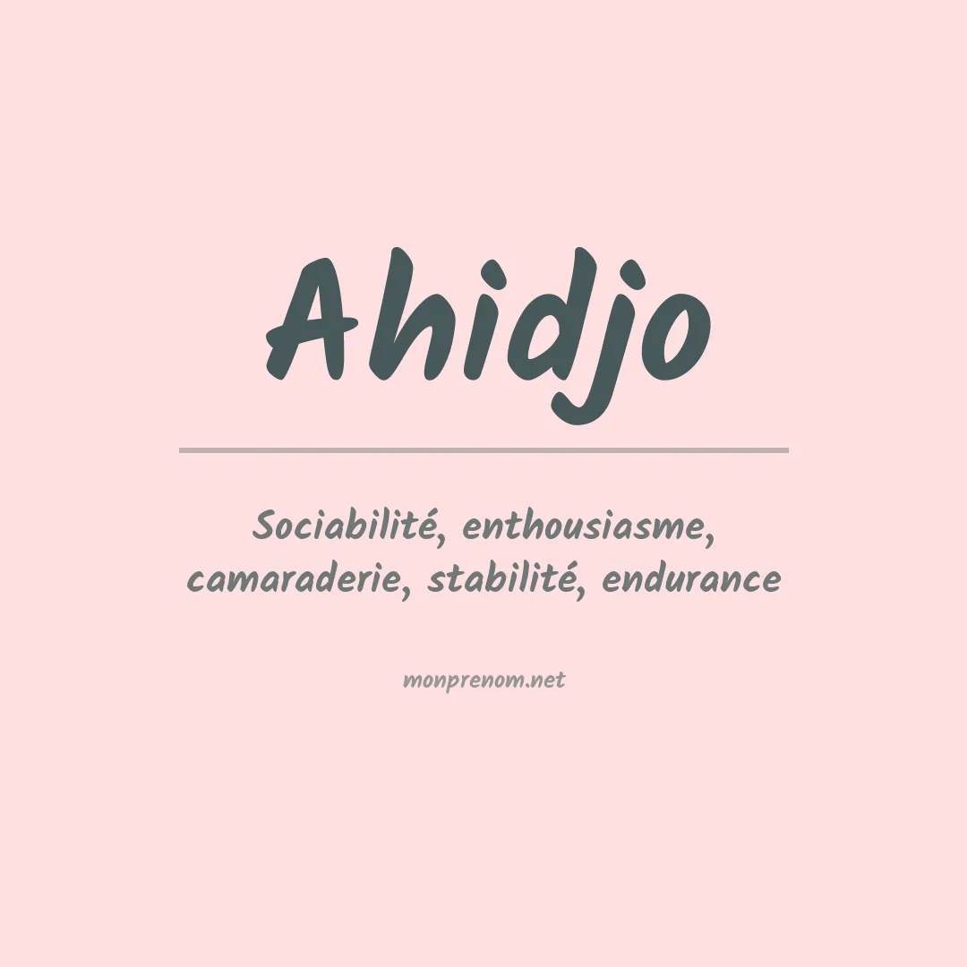 Signification du prénom Ahidjo