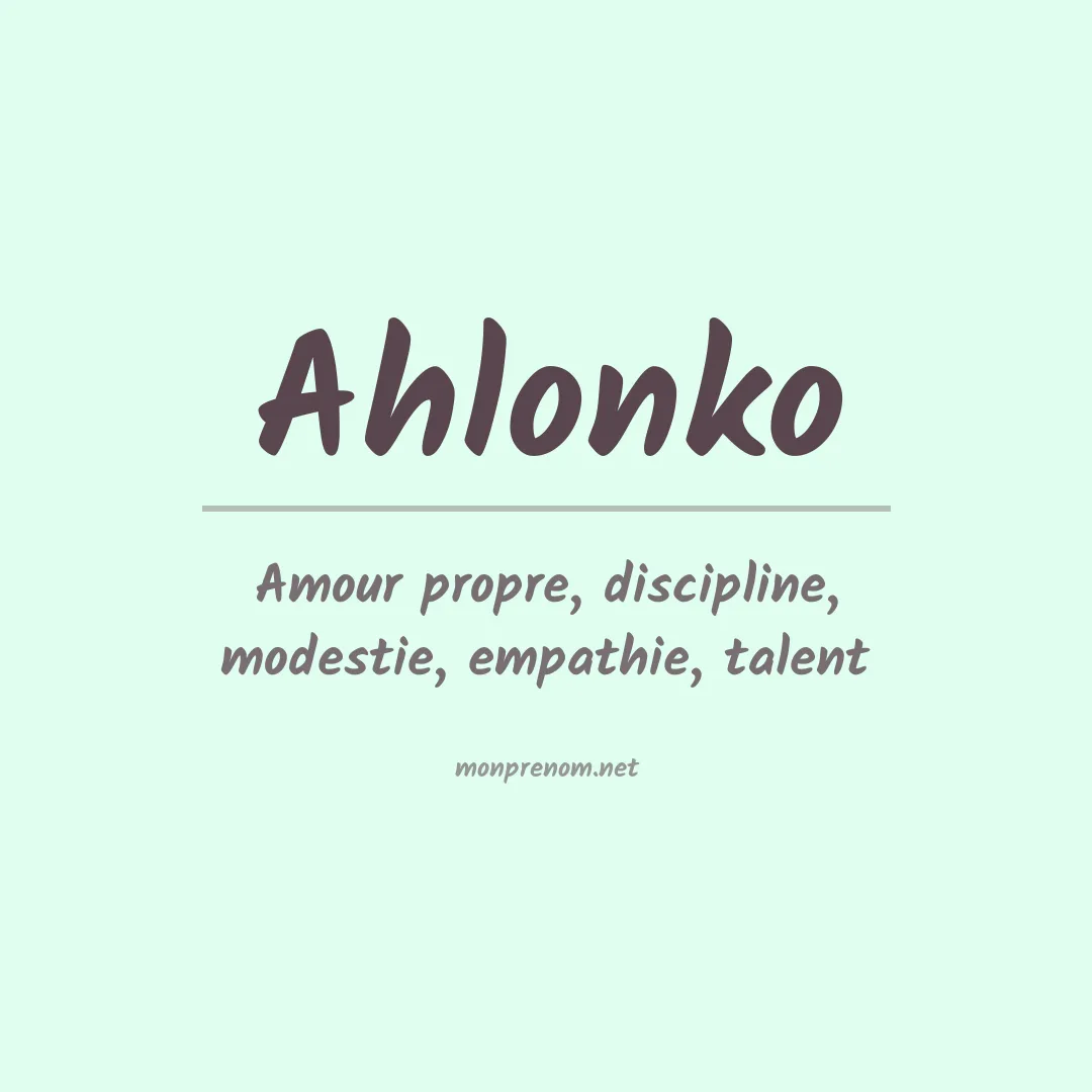 Signification du prénom Ahlonko