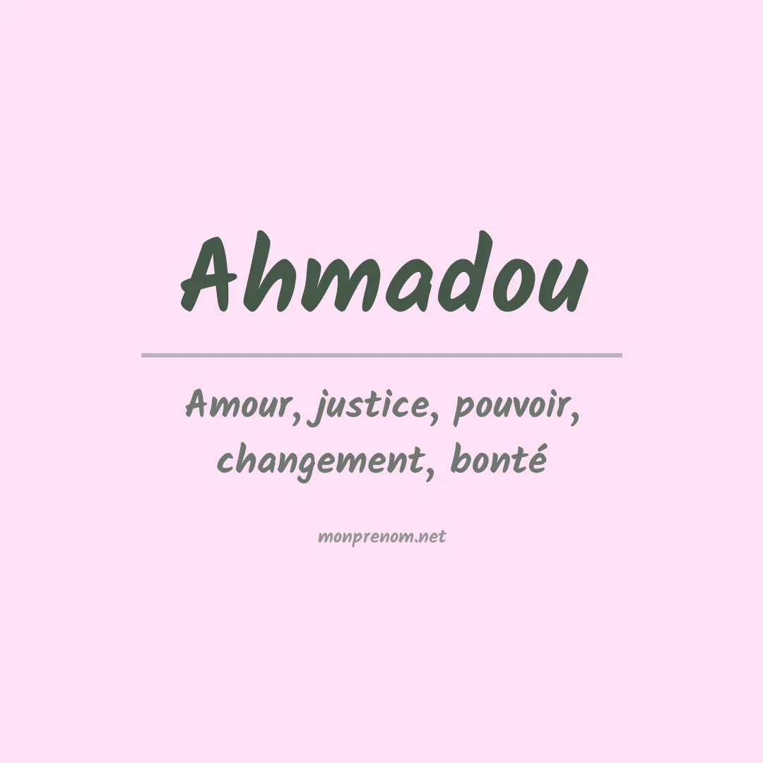 Signification du prénom Ahmadou