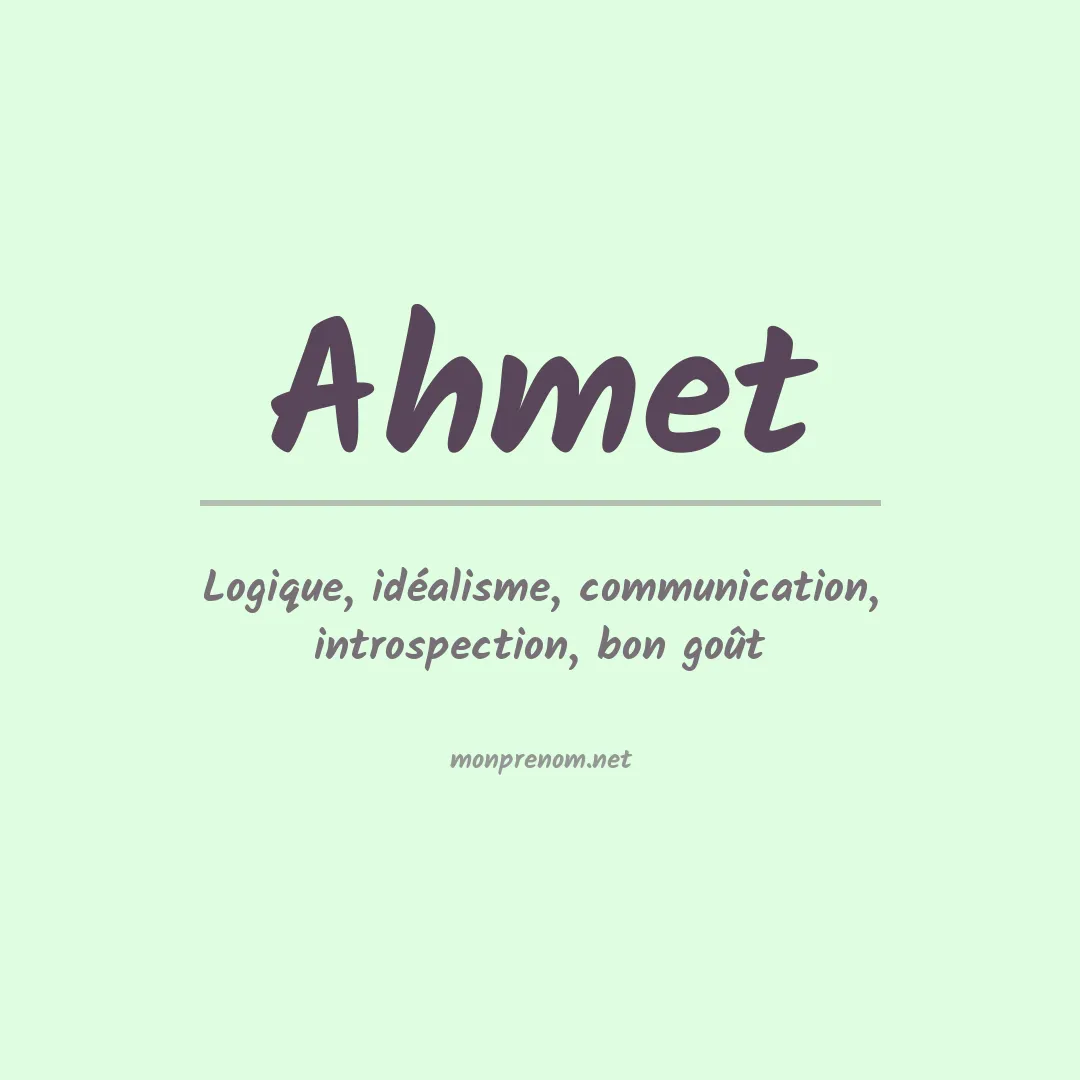 Signification du prénom Ahmet