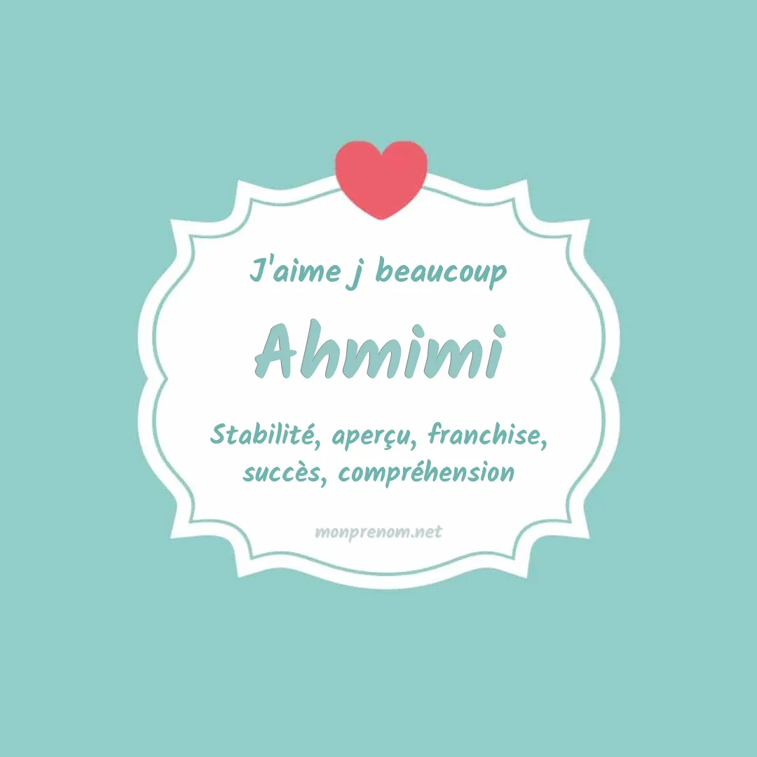 J'aime beaucoup Ahmimi