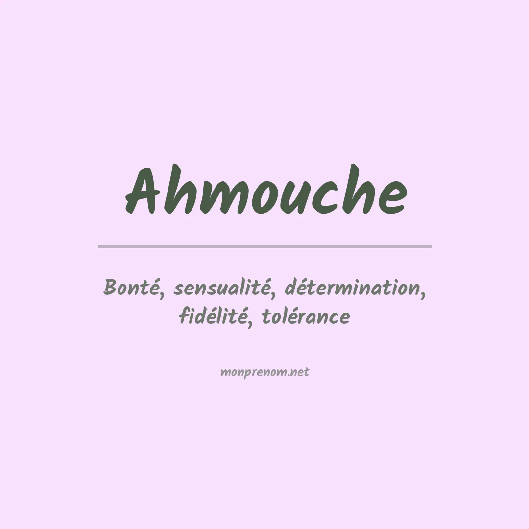 Signification du prénom Ahmouche