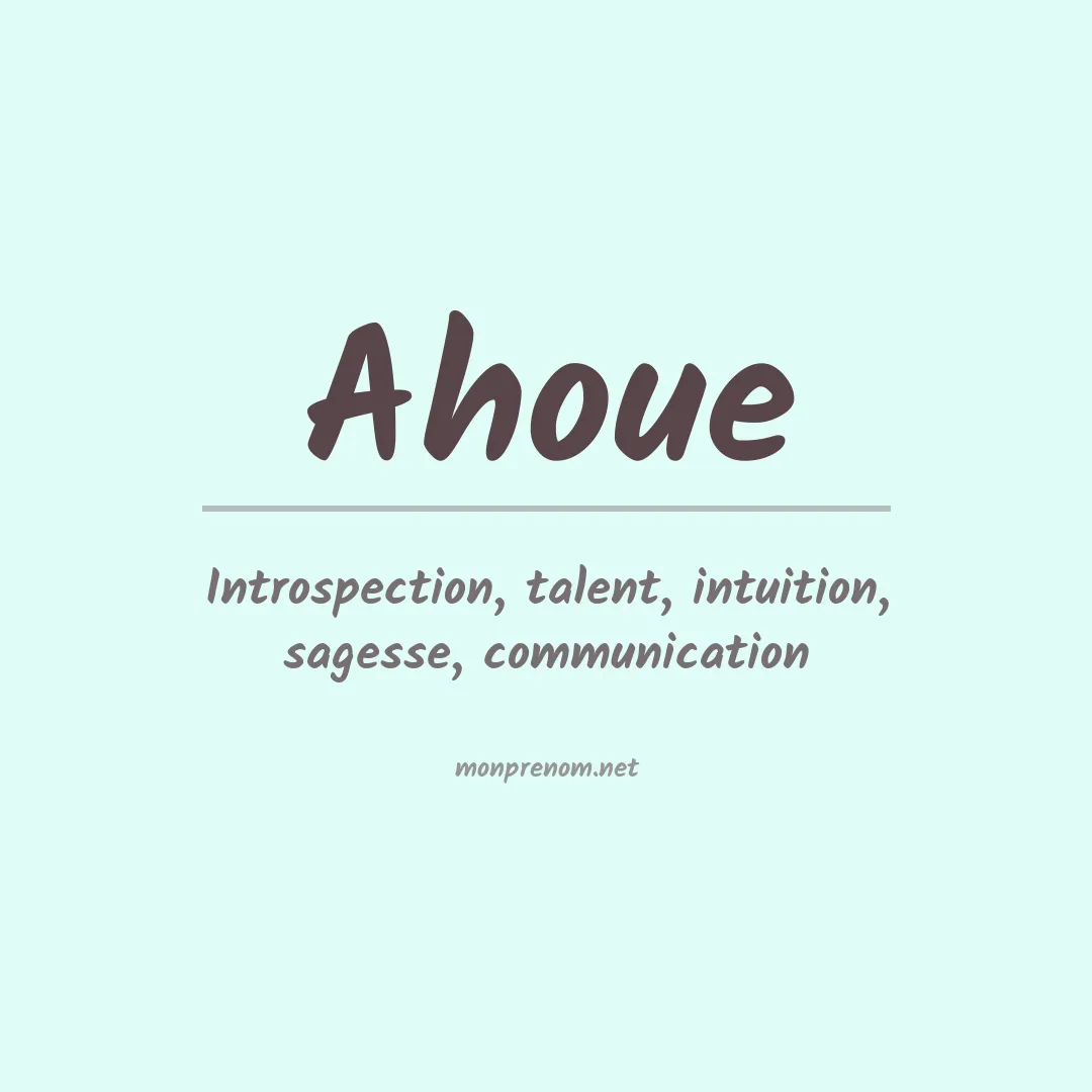 Signification du prénom Ahoue