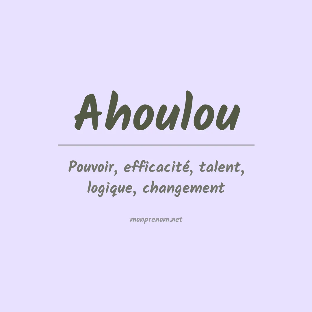 Signification du prénom Ahoulou