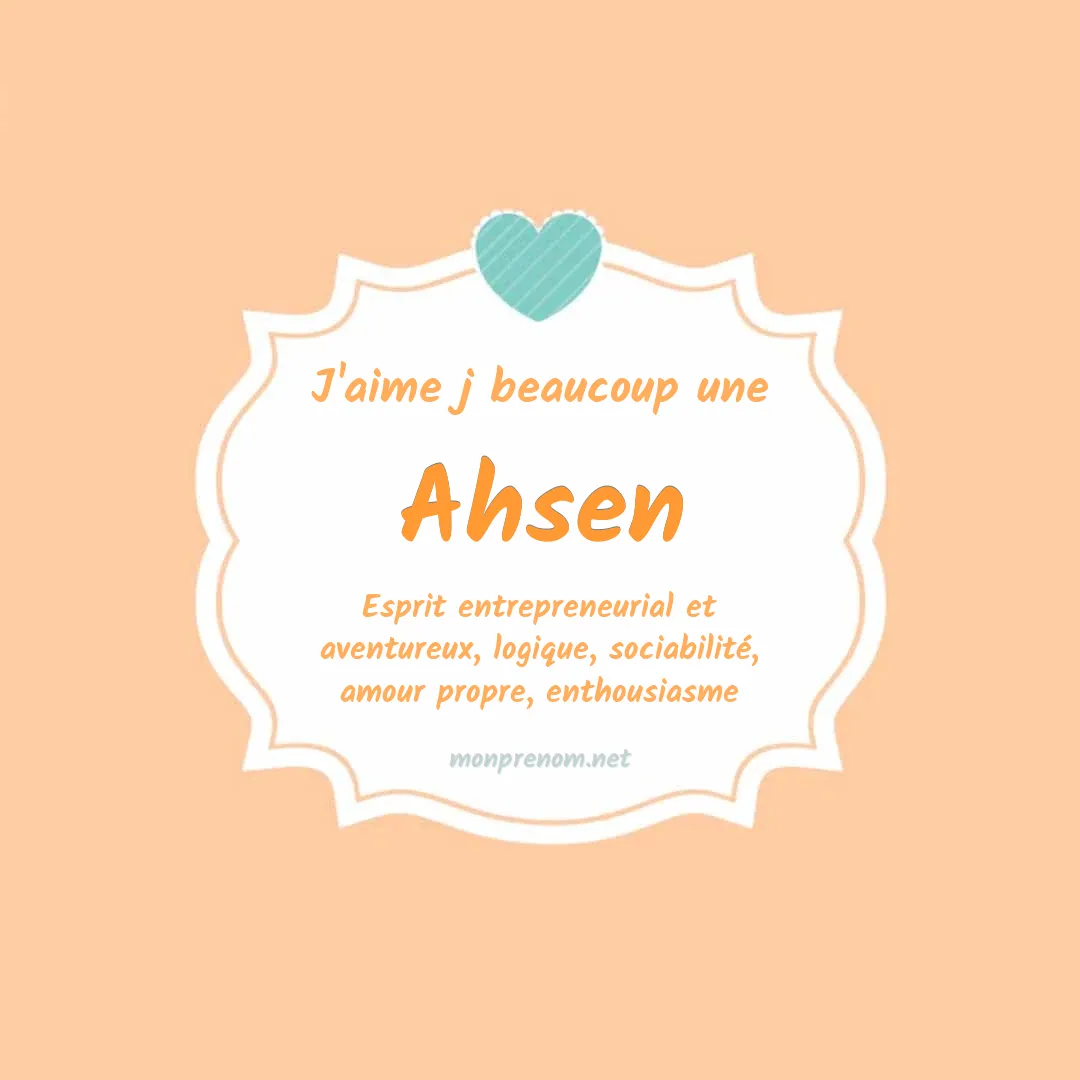 J'aime beaucoup Ahsen