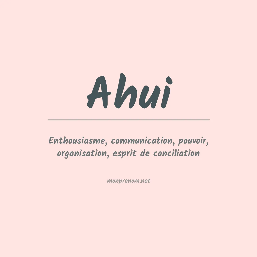 Signification du prénom Ahui