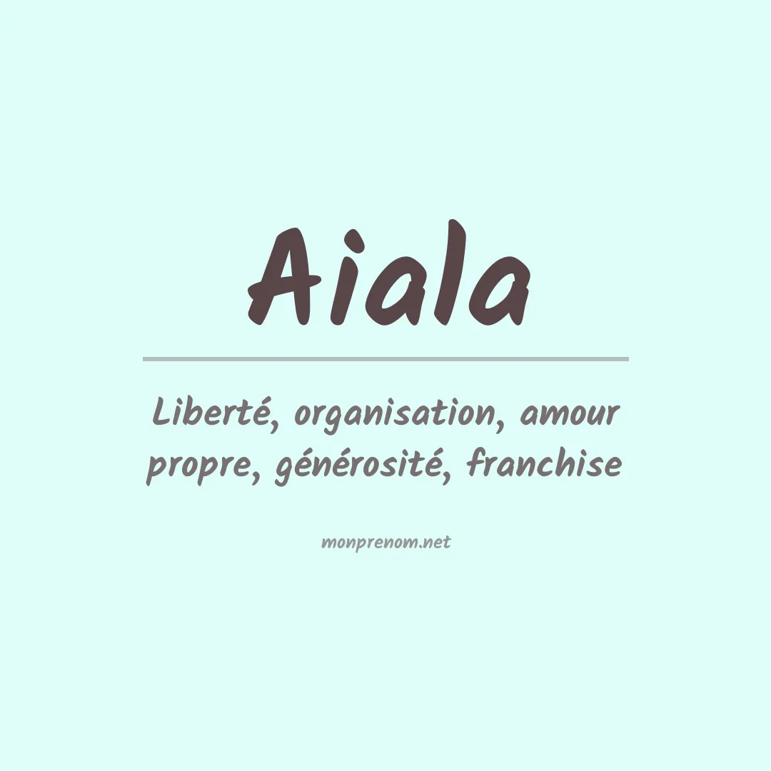 Signification du prénom Aiala
