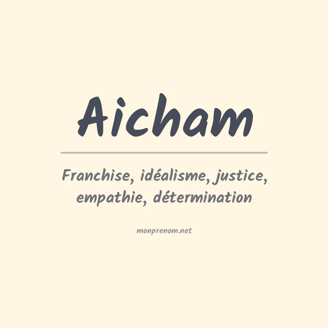 Signification du prénom Aicham