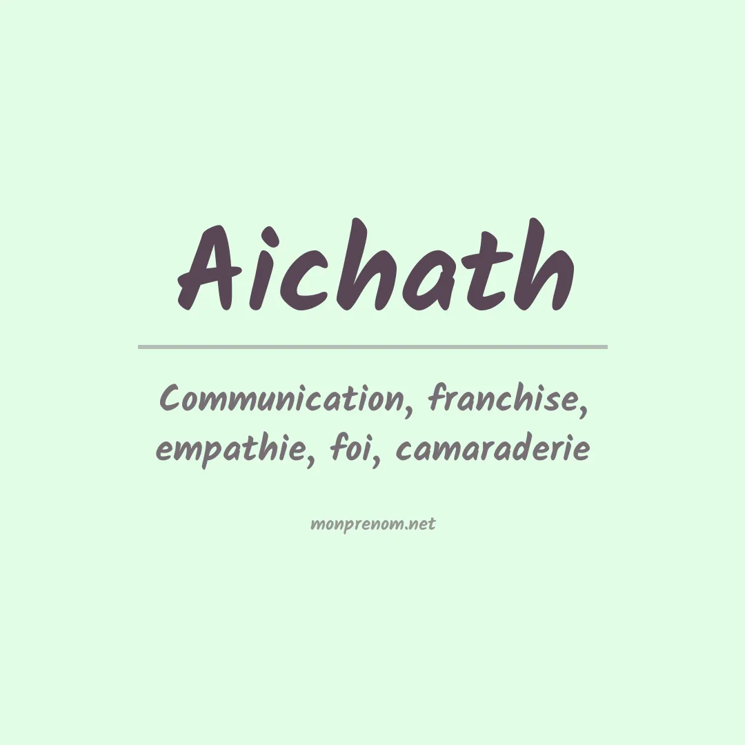 Signification du prénom Aichath