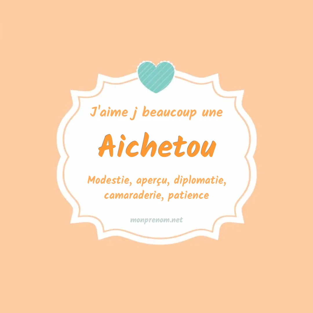 J'aime beaucoup Aichetou