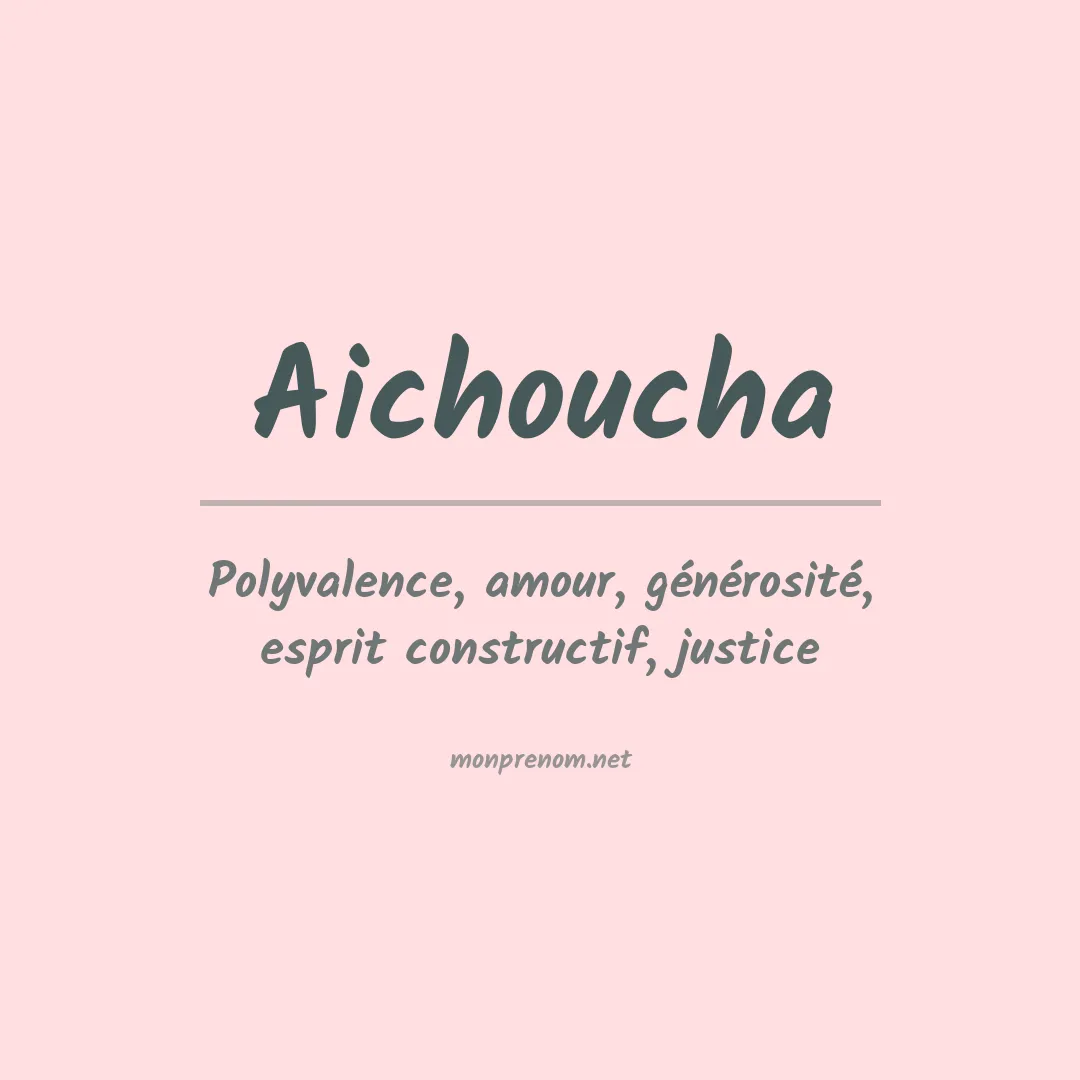 Signification du prénom Aichoucha