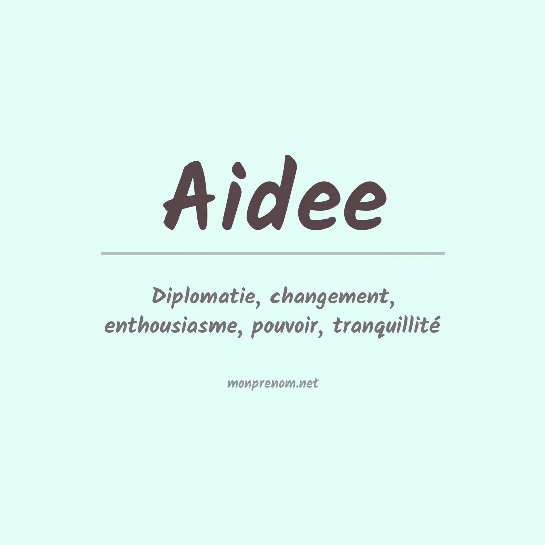 Signification du prénom Aidee