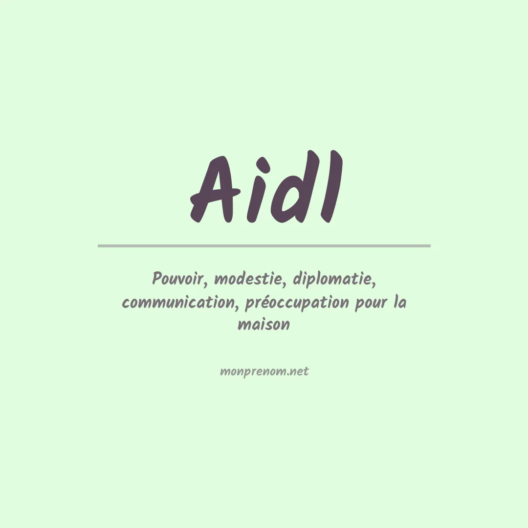 Signification du prénom Aidl