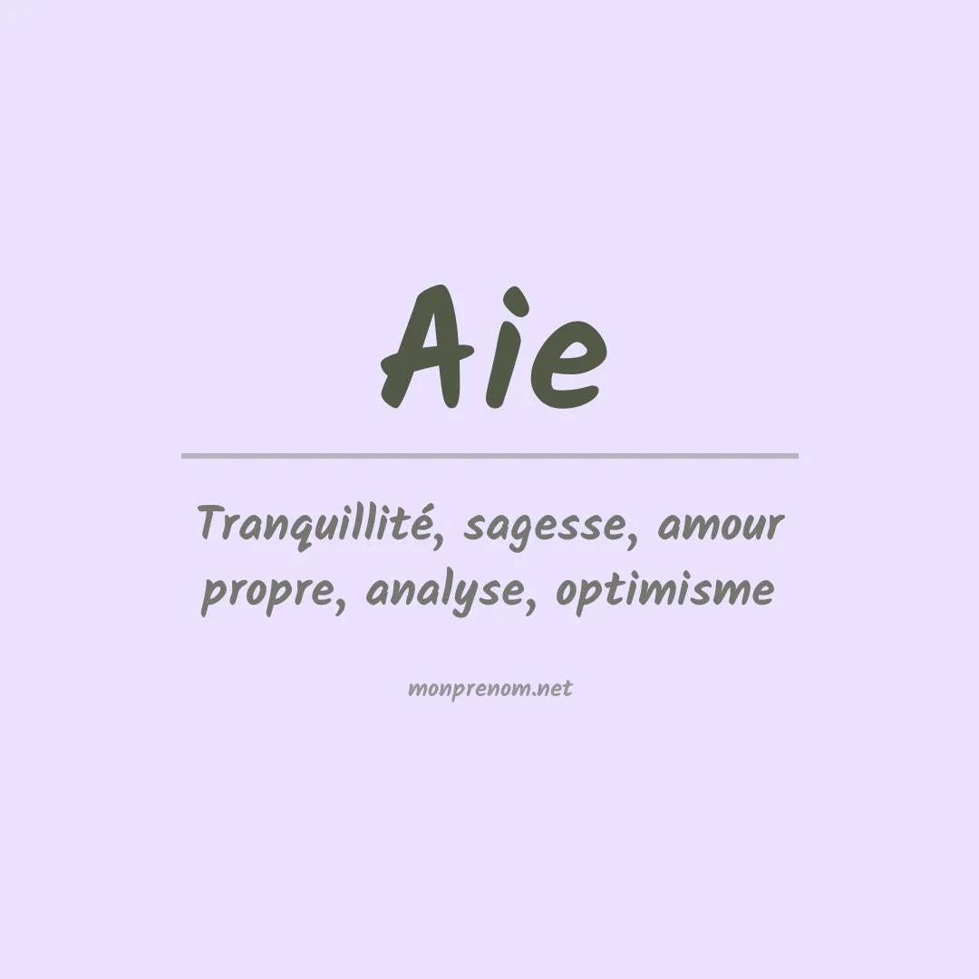 Signification du prénom Aie