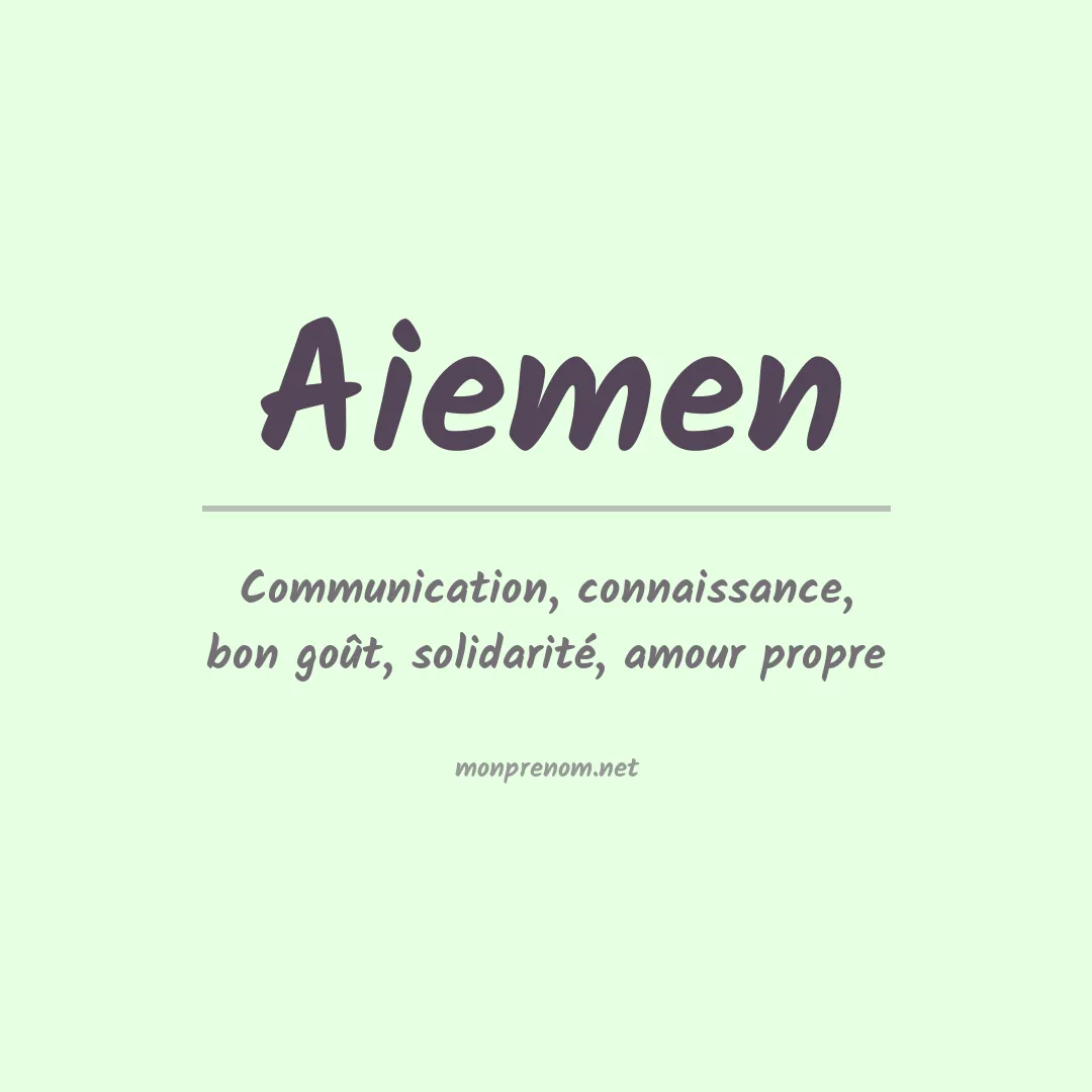 Signification du prénom Aiemen