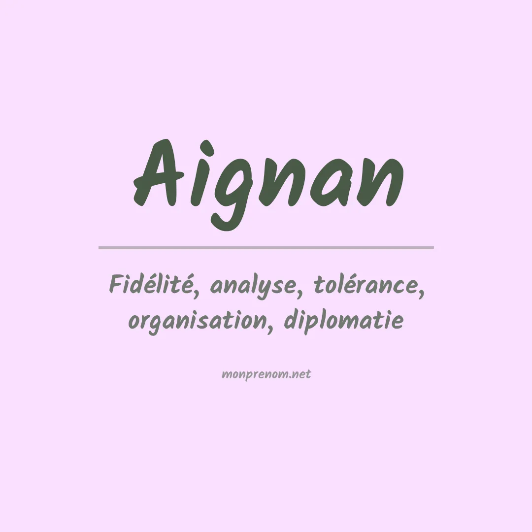 Signification du prénom Aignan