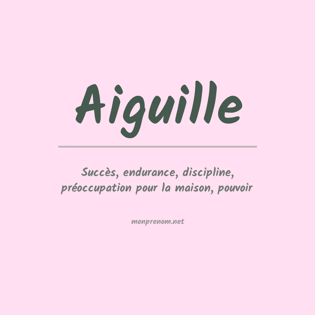 Signification du prénom Aiguille