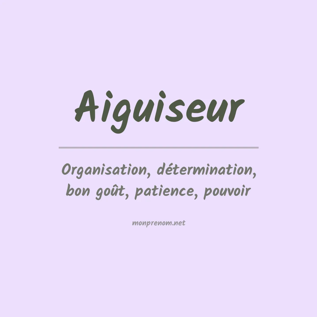 Signification du prénom Aiguiseur