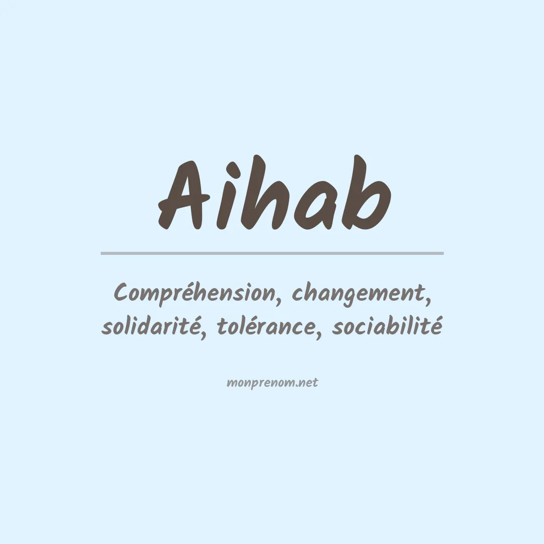 Signification du prénom Aihab