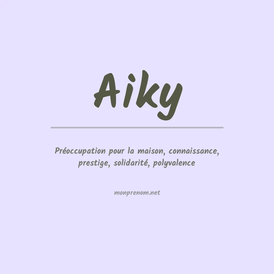 Signification du prénom Aiky