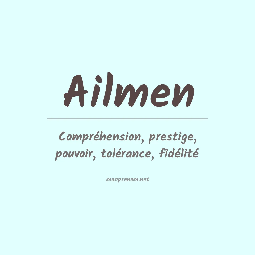 Signification du prénom Ailmen