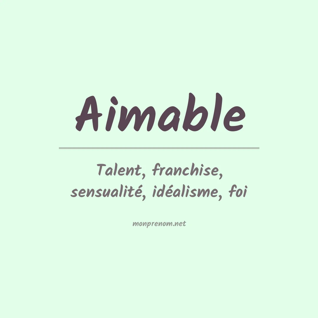Signification du prénom Aimable