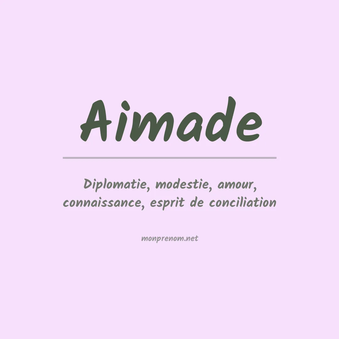 Signification du prénom Aimade