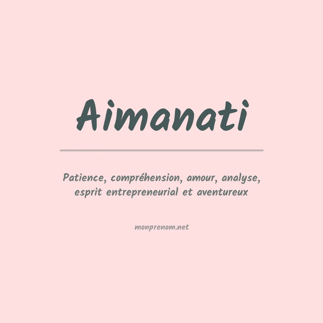 Signification du prénom Aimanati