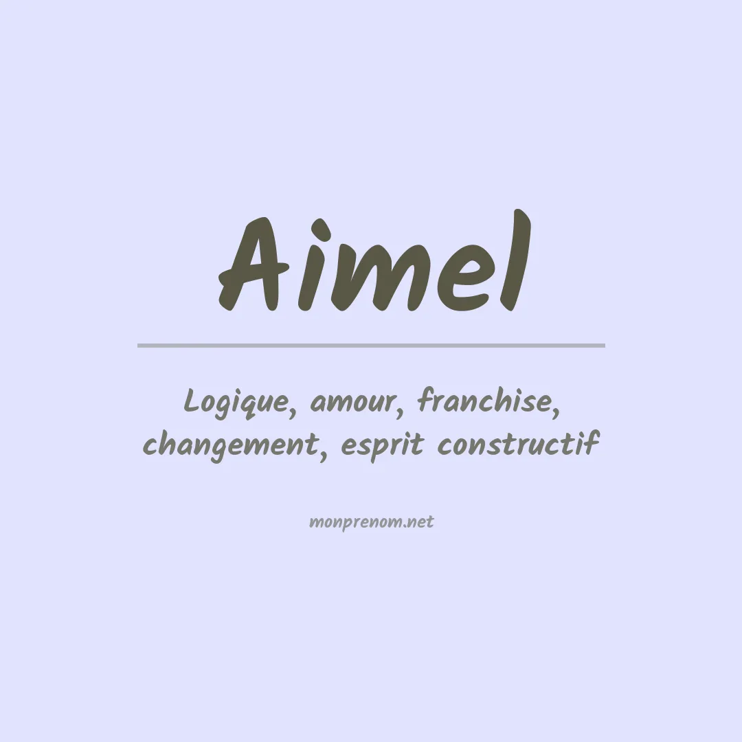 Signification du prénom Aimel