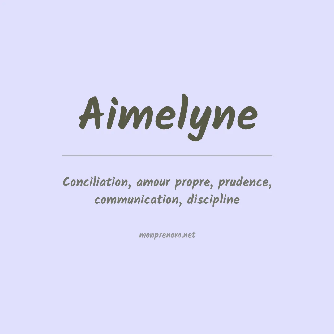 Signification du prénom Aimelyne