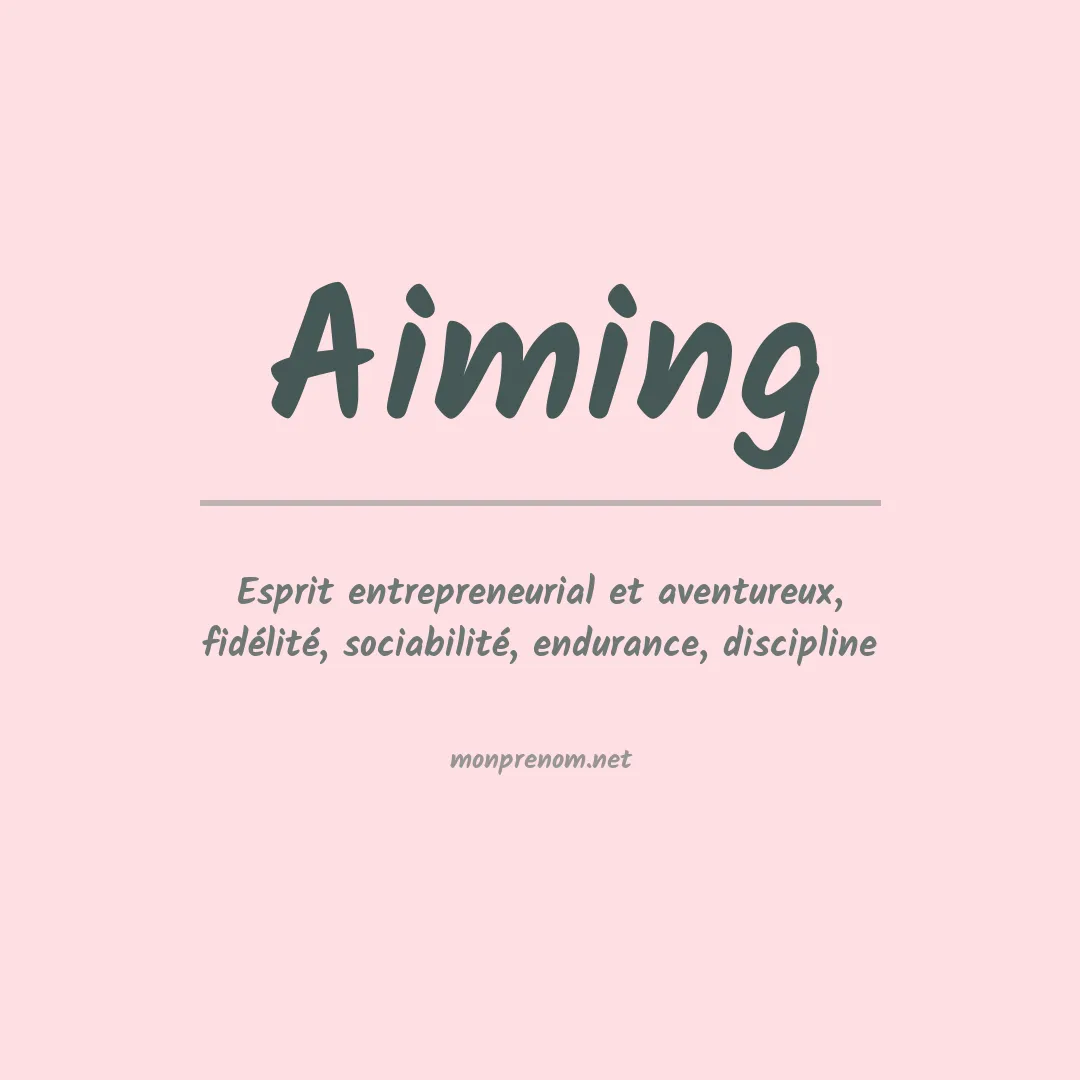 Signification du prénom Aiming