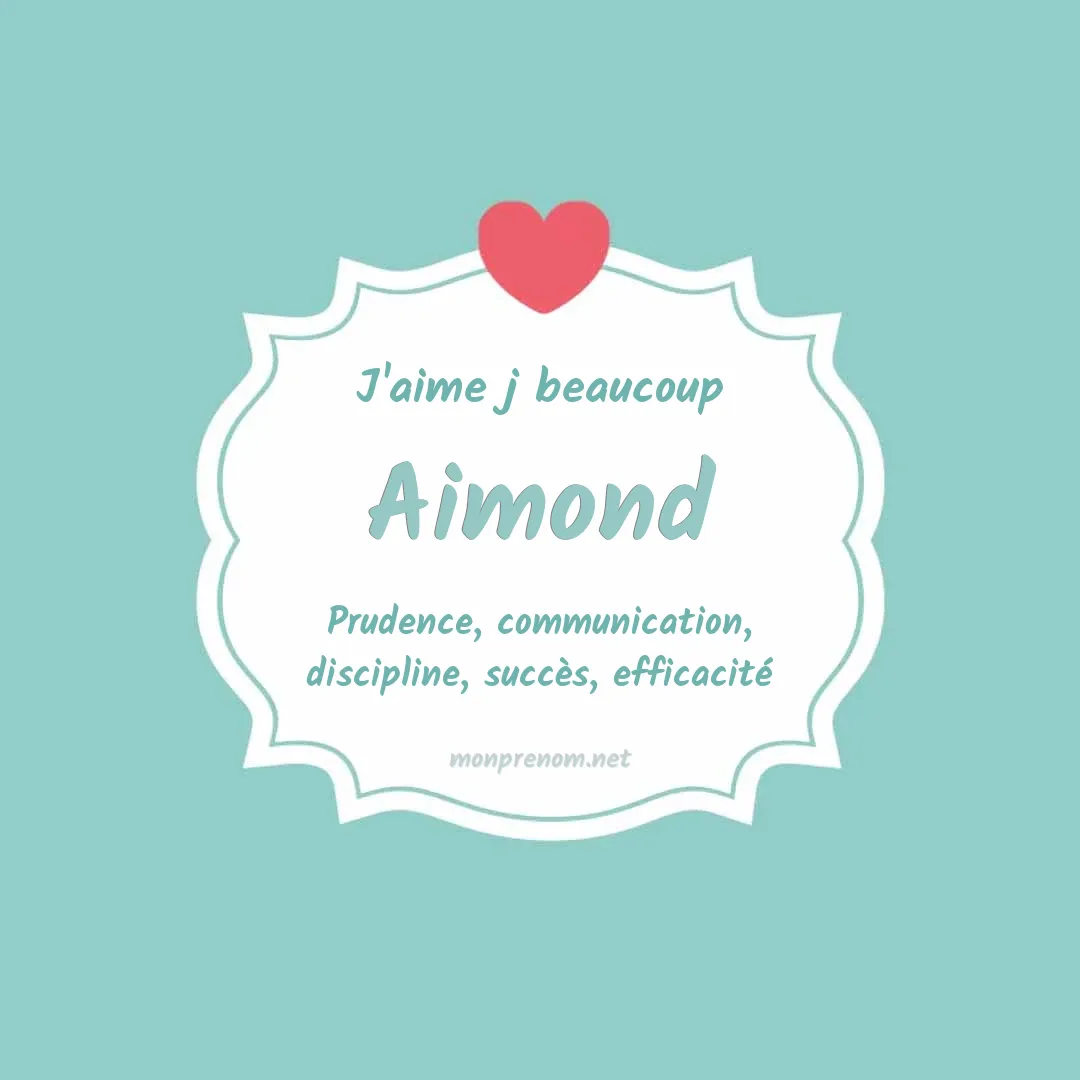 J'aime beaucoup Aimond