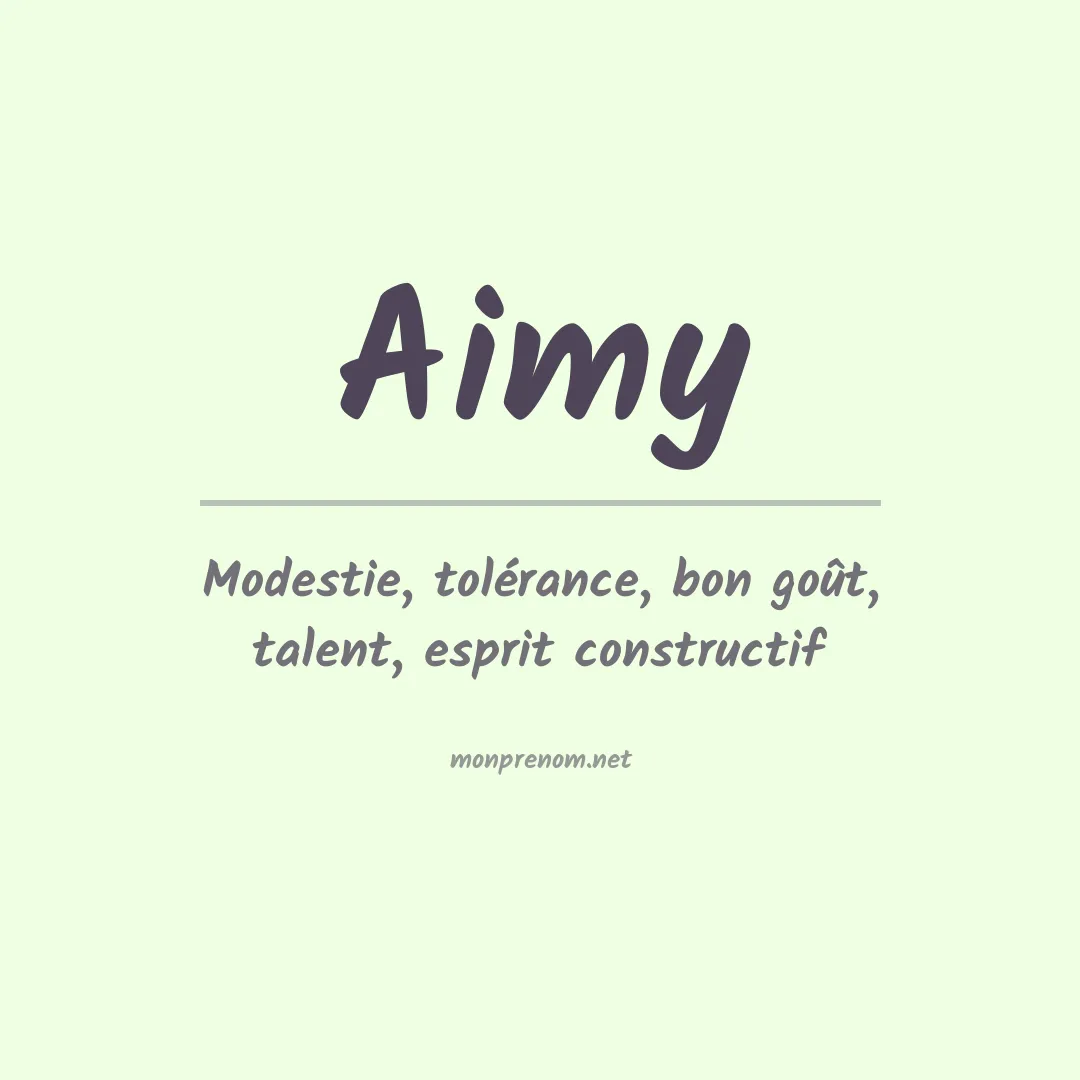 Signification du prénom Aimy