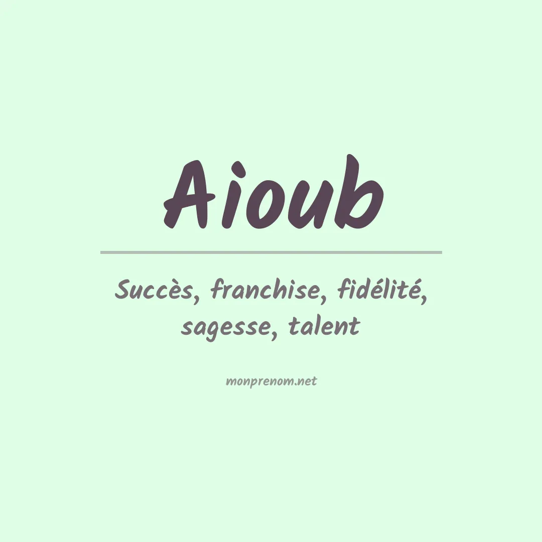Signification du prénom Aioub