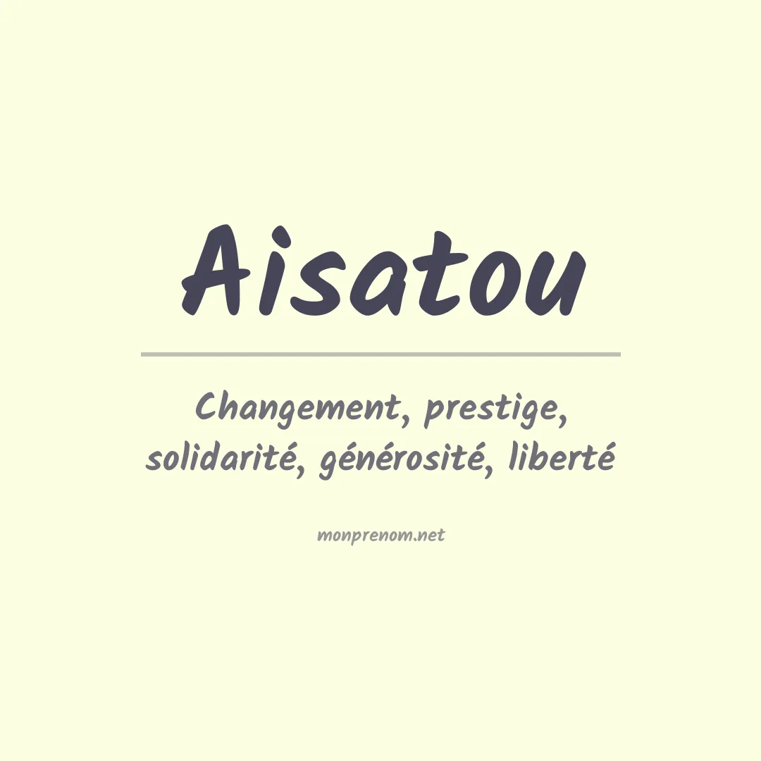 Signification du prénom Aisatou