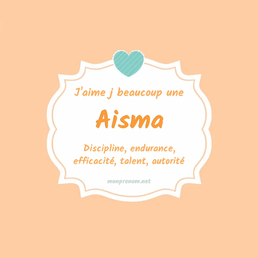 J'aime beaucoup Aisma