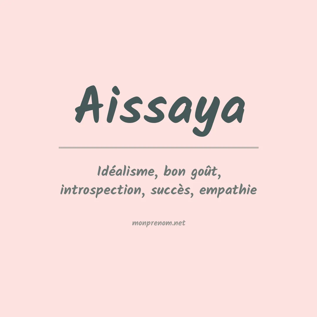 Signification du prénom Aissaya